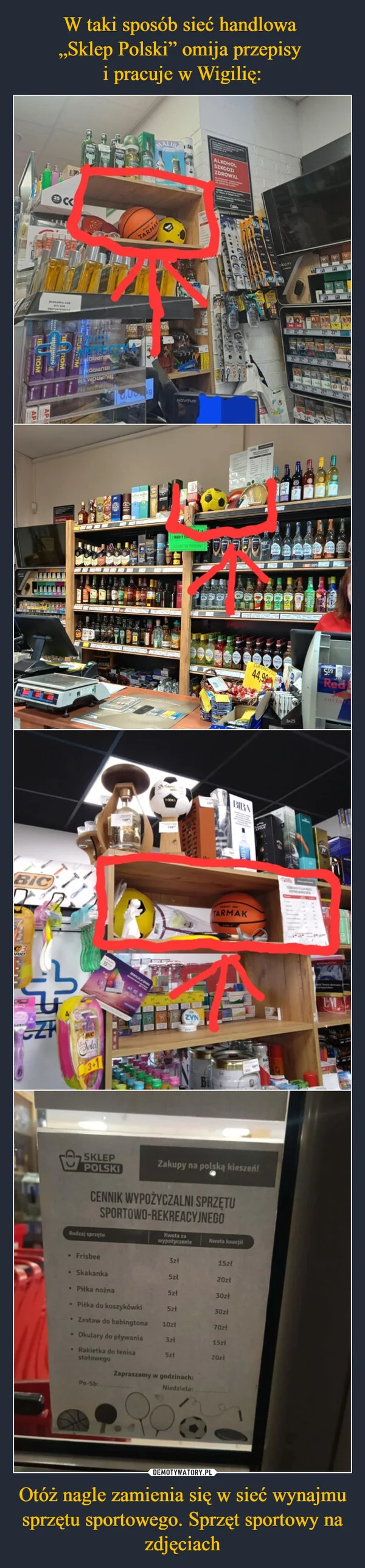 
    W taki sposób sieć handlowa „Sklep Polski” omija przepisy i pracuje w Wigilię: Otóż nagle zamienia się w sieć wynajmu sprzętu sportowego. Sprzęt sportowy na zdjęciach