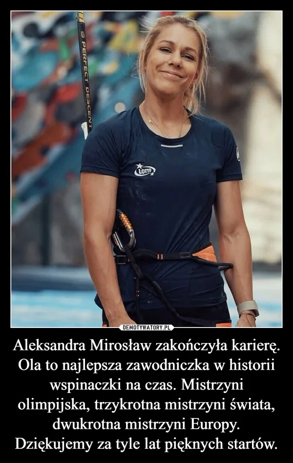 
    Aleksandra Mirosław zakończyła karierę. Ola to najlepsza zawodniczka w historii wspinaczki na czas. Mistrzyni olimpijska, trzykrotna mistrzyni świata, dwukrotna mistrzyni Europy. Dziękujemy za tyle lat pięknych startów.