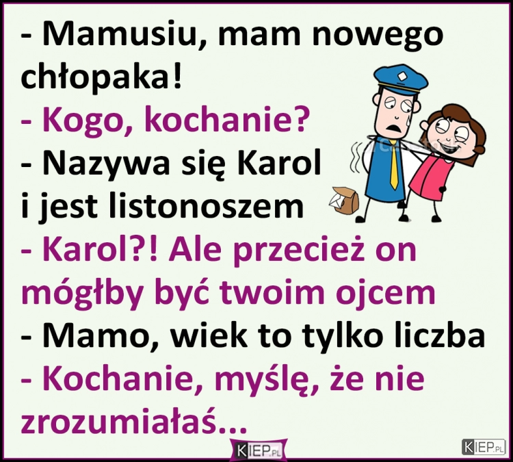 
    Mamusiu, mam nowego chłopaka!