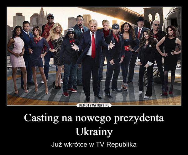 
    Casting na nowego prezydenta Ukrainy