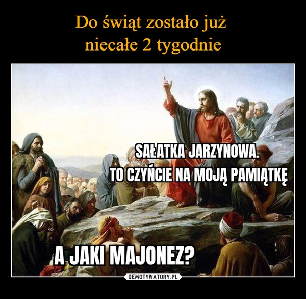 
    Do świąt zostało już 
niecałe 2 tygodnie