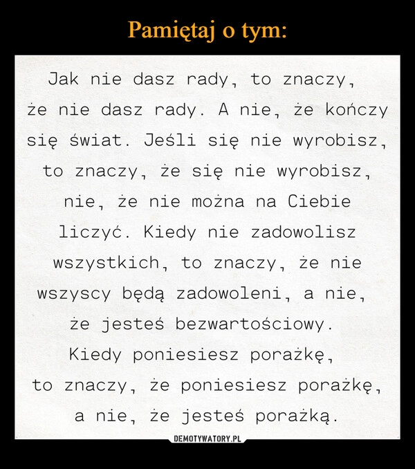 
    Pamiętaj o tym: