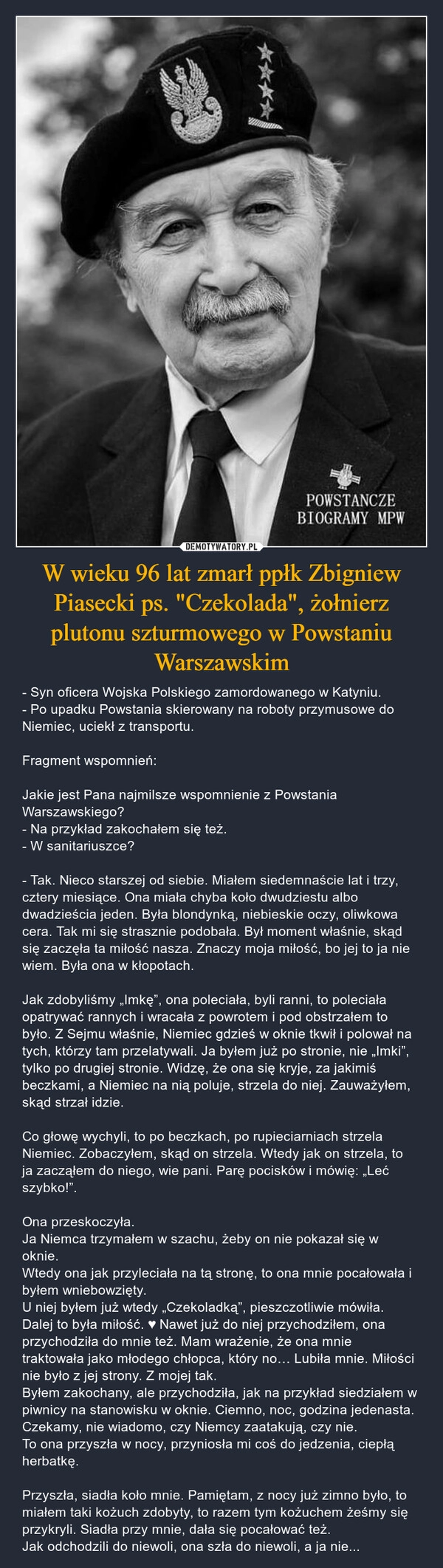 
    W wieku 96 lat zmarł ppłk Zbigniew Piasecki ps. "Czekolada", żołnierz plutonu szturmowego w Powstaniu Warszawskim