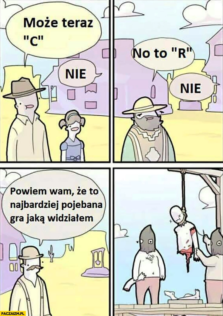 
    Gra w wisielca zgadują litery, powiem wam, że to najbardziej porąbana gra jaką widziałem komiks