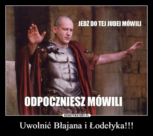 
    Uwolnić Błajana i Łodełyka!!!