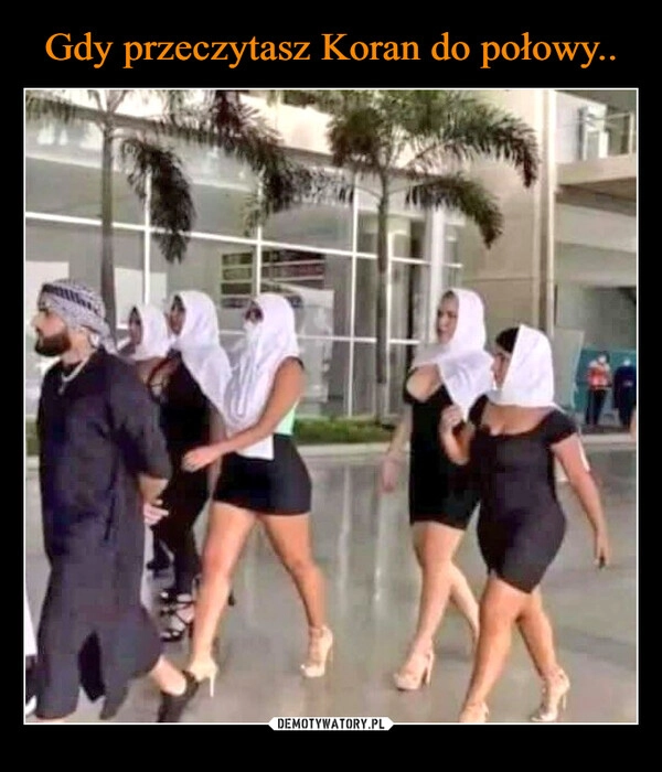 
    Gdy przeczytasz Koran do połowy..