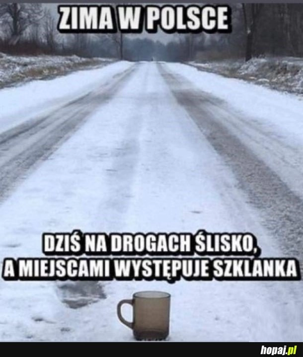 
    Ślisko!