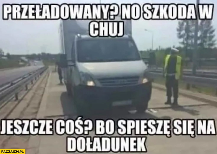 
    Bus przeładowany, no szkoda jeszcze coś bo spieszę się na doładunek