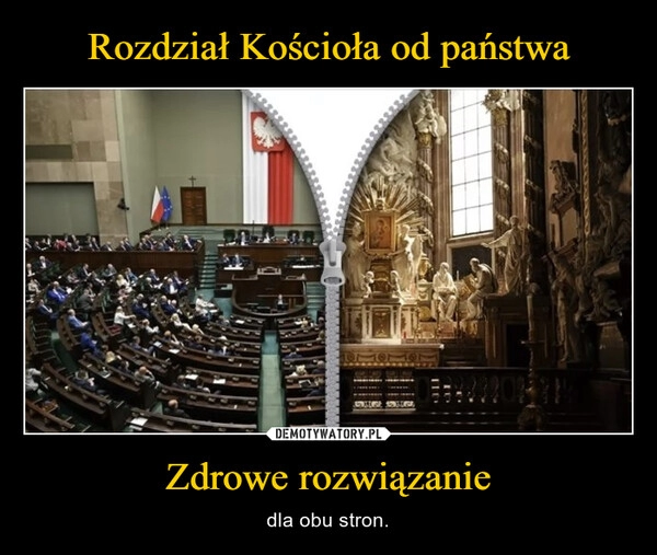 
    Rozdział Kościoła od państwa Zdrowe rozwiązanie