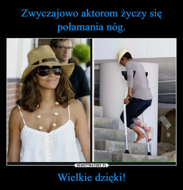 
    Zwyczajowo aktorom życzy się połamania nóg. Wielkie dzięki!