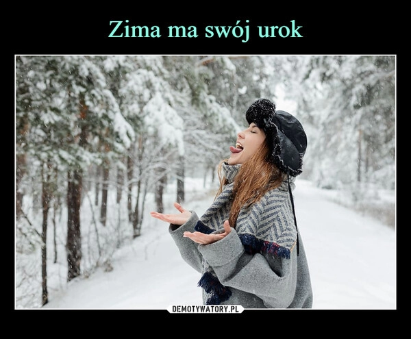 
    
Zima ma swój urok 