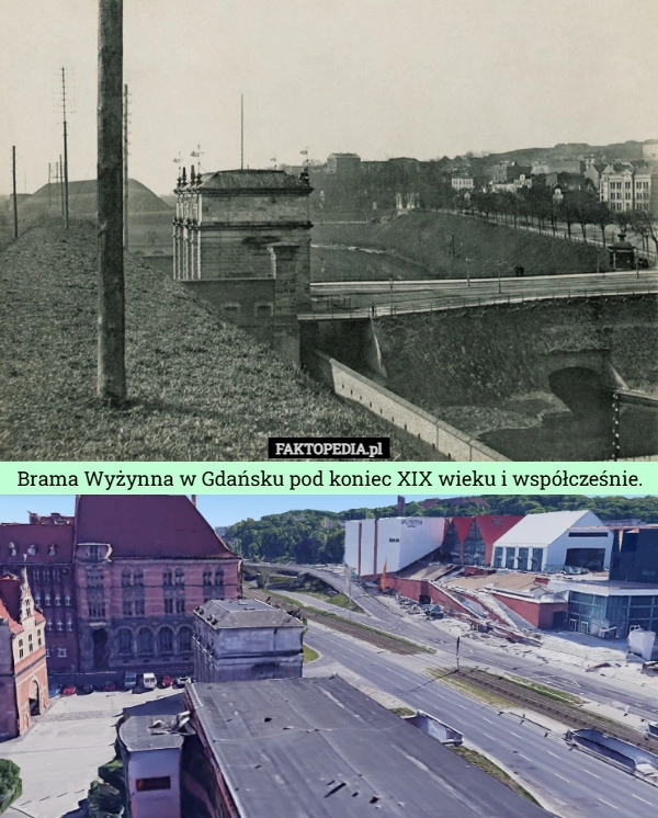 
    Brama Wyżynna w Gdańsku pod koniec XIX wieku i współcześnie.