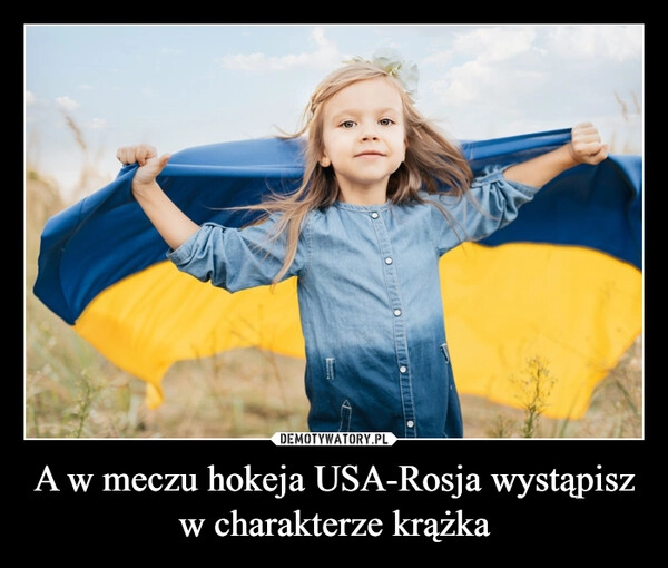 
    A w meczu hokeja USA-Rosja wystąpisz w charakterze krążka