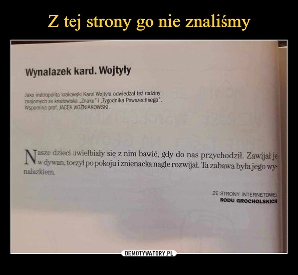 
    Z tej strony go nie znaliśmy