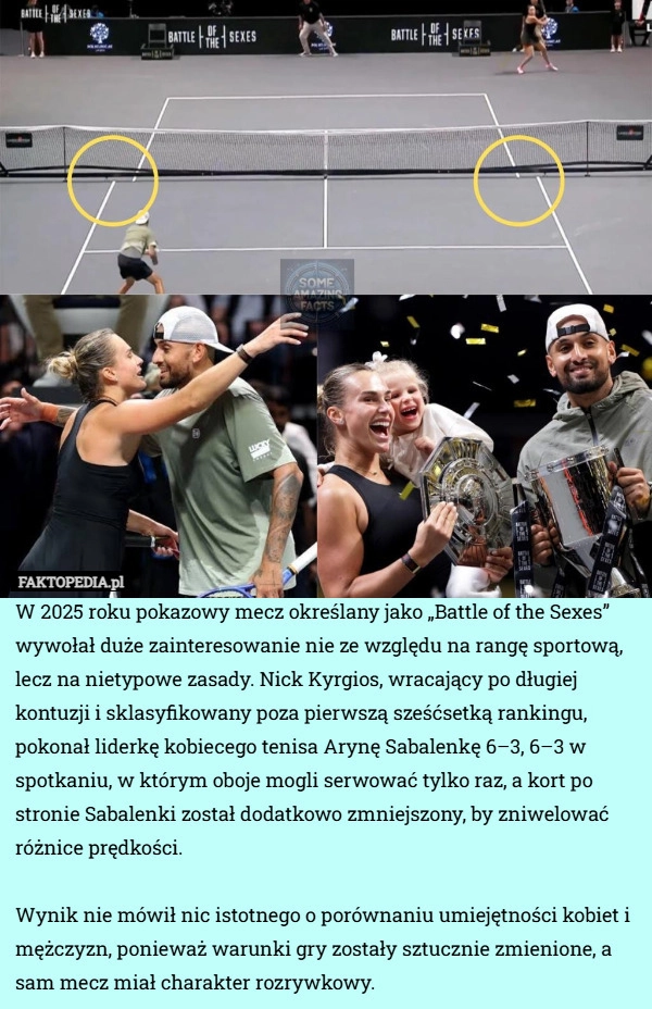 
    W 2025 roku pokazowy mecz określany jako „Battle of the Sexes” wywołał duże