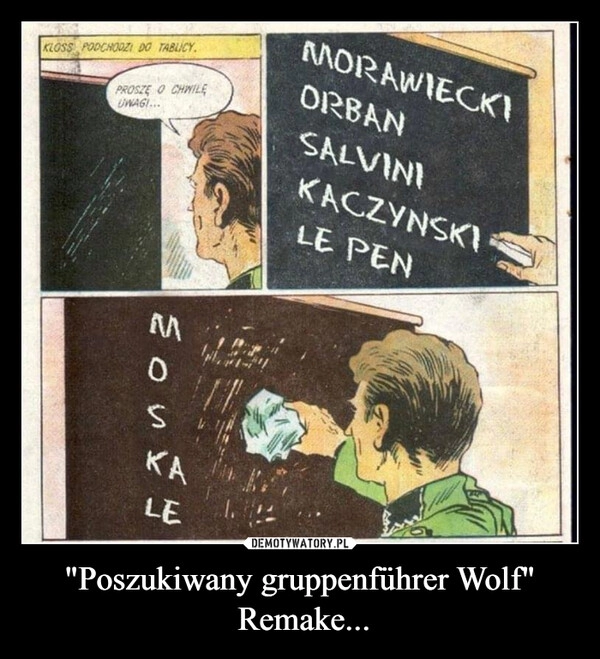 
    "Poszukiwany gruppenführer Wolf"
 Remake...