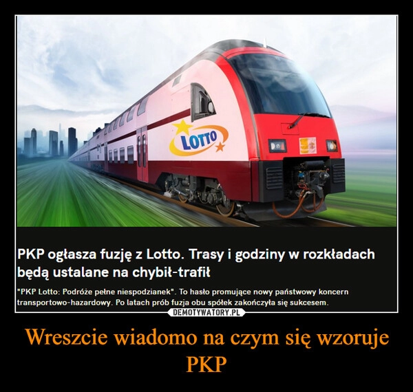 
    Wreszcie wiadomo na czym się wzoruje PKP