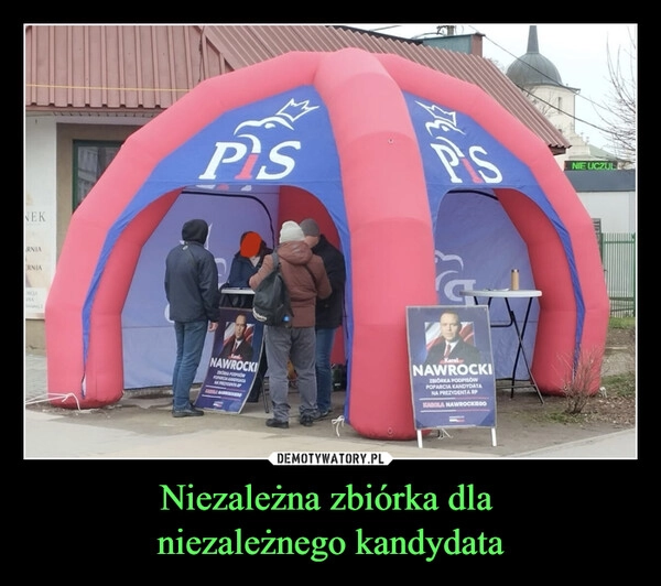 
    Niezależna zbiórka dla 
niezależnego kandydata