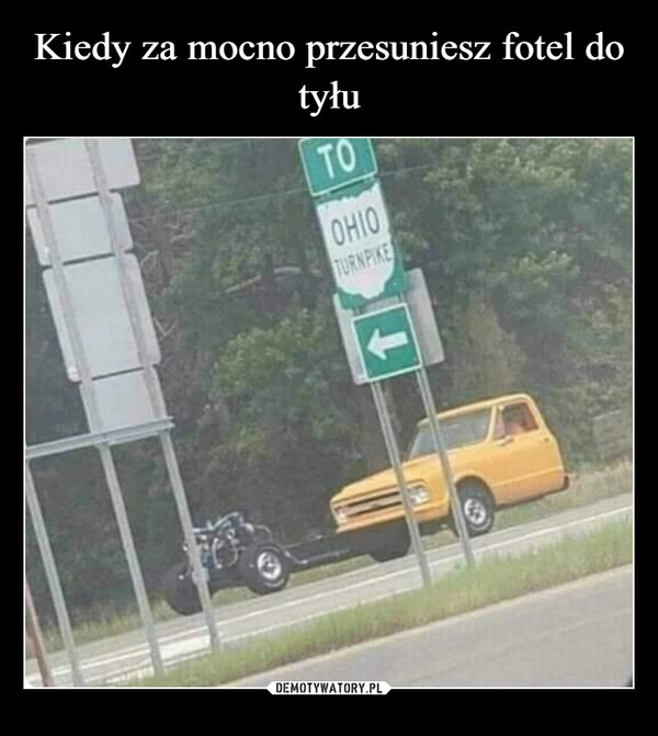 
    Kiedy za mocno przesuniesz fotel do tyłu 