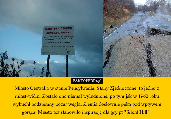 
    Miasto Centralia w stanie Pensylwania, Stany Zjednoczone, to jedno z miast-widm.