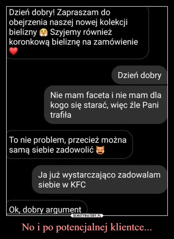 
    No i po potencjalnej klientce...