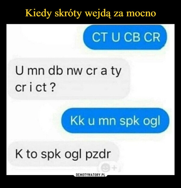 
    Kiedy skróty wejdą za mocno