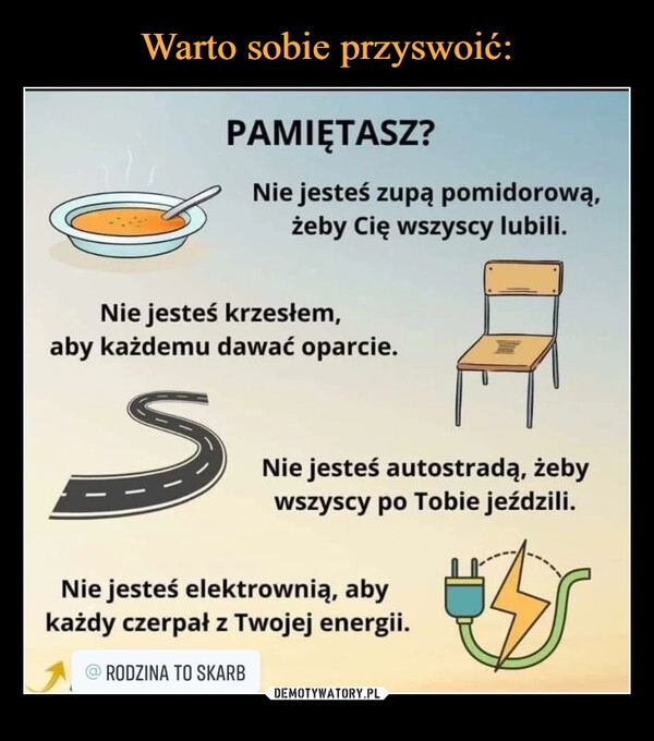 
    Warto sobie przyswoić: