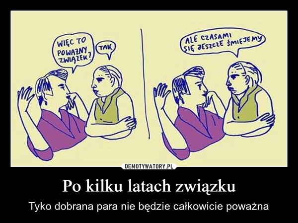 
    Po kilku latach związku