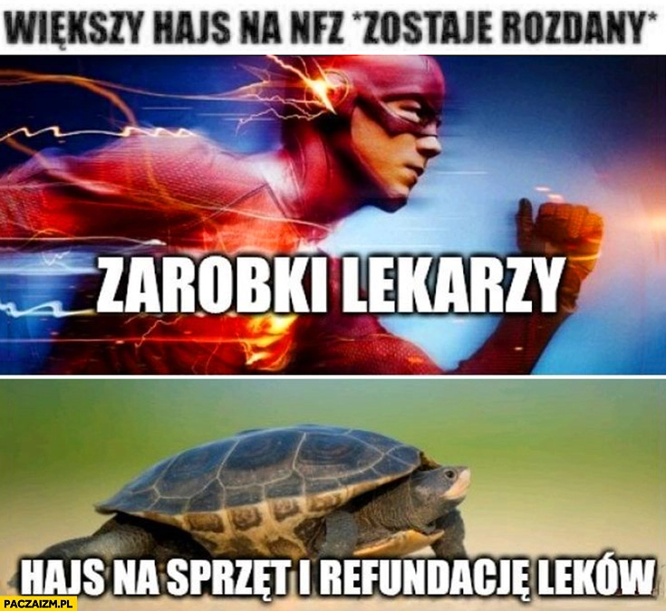 
    Większy hajs na NFZ zostaje rozdany, zarobki lekarzy flash, hajs na sprzęt i refundacje leków żółw