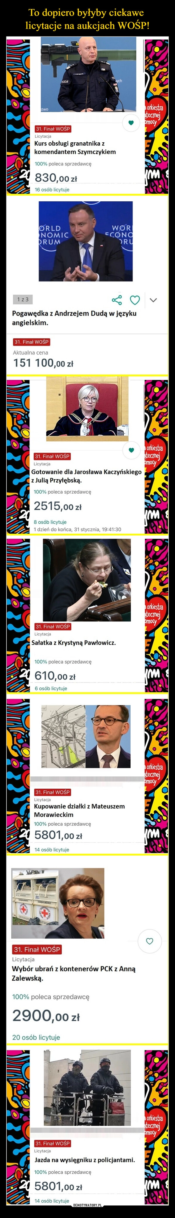 
    To dopiero byłyby ciekawe
licytacje na aukcjach WOŚP! 