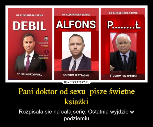 
    Pani doktor od sexu  pisze świetne ksiażki