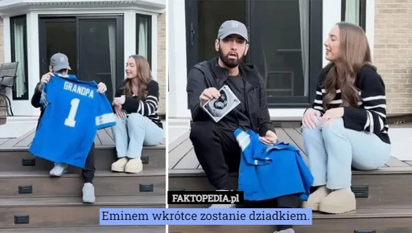 
    Eminem wkrótce zostanie dziadkiem.