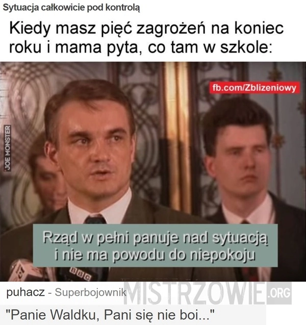 
    Sytuacja całkowicie pod kontrolą