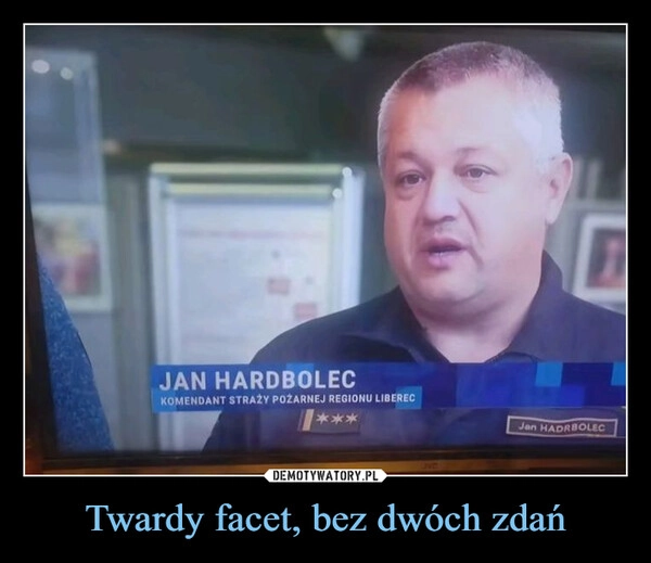 
    Twardy facet, bez dwóch zdań