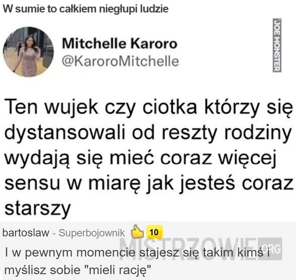 
    W sumie to całkiem niegłupi ludzie