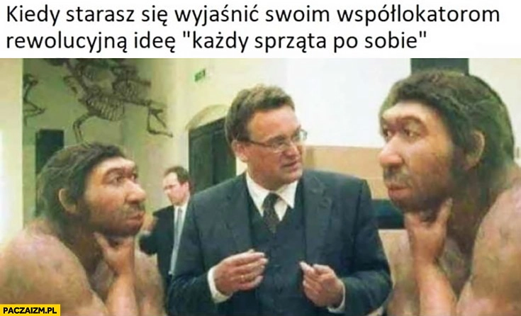 
    Kiedy starasz się wyjaśnić swoim współlokatorom rewolucyjną ideę każdy sprząta po sobie