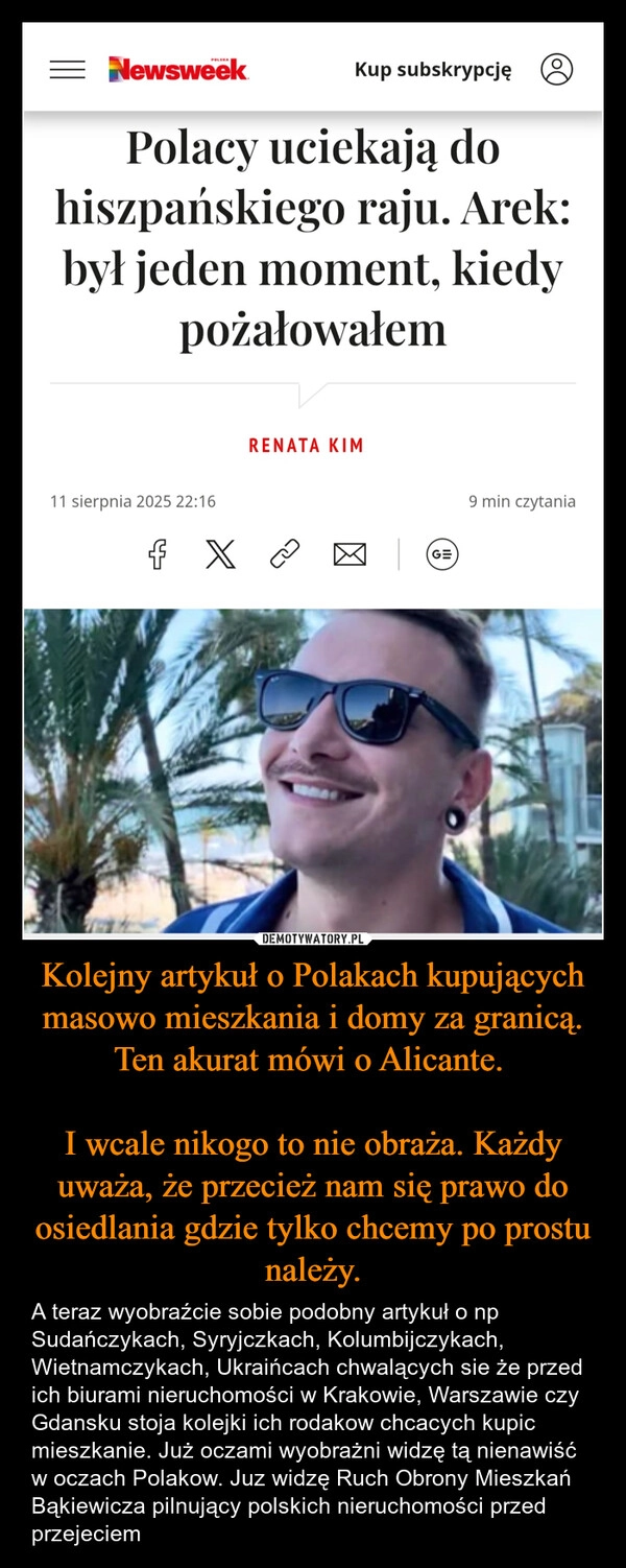
    Kolejny artykuł o Polakach kupujących masowo mieszkania i domy za granicą. Ten akurat mówi o Alicante. 

I wcale nikogo to nie obraża. Każdy uważa, że przecież nam się prawo do osiedlania gdzie tylko chcemy po prostu należy.