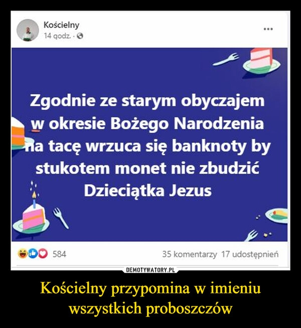 
    
Kościelny przypomina w imieniu wszystkich proboszczów 