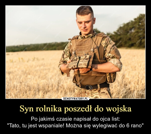 
    Syn rolnika poszedł do wojska