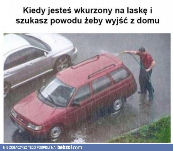 
    Kiedy jesteś wkurzony