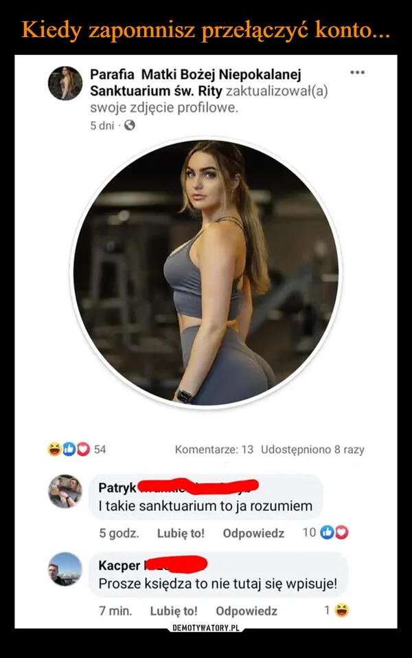 
    Kiedy zapomnisz przełączyć konto...