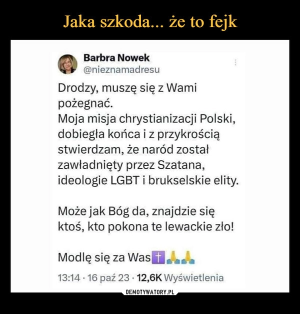 
    Jaka szkoda... że to fejk