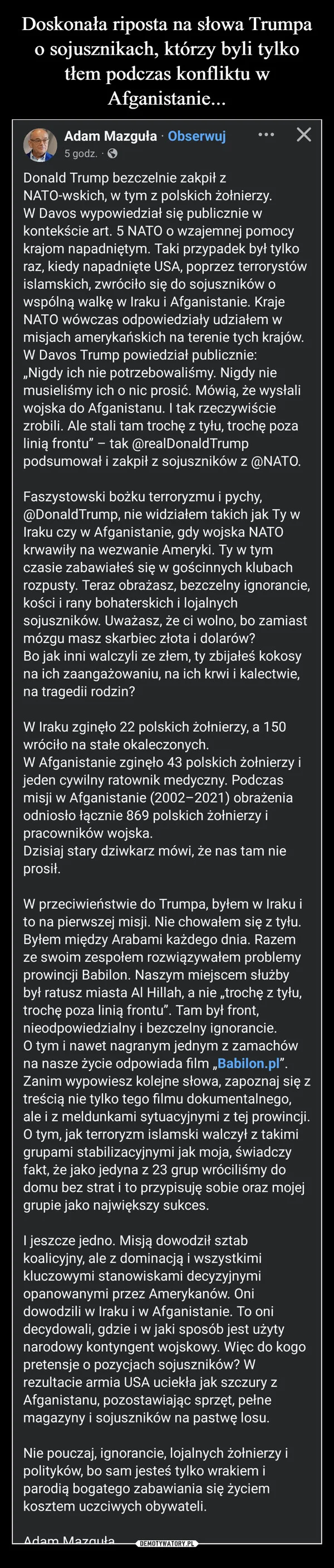 
    Doskonała riposta na słowa Trumpa o sojusznikach, którzy byli tylko tłem podczas konfliktu w Afganistanie...