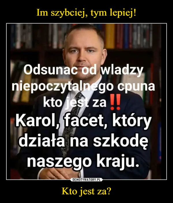 
    Im szybciej, tym lepiej! Kto jest za?