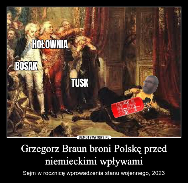 
    Grzegorz Braun broni Polskę przed niemieckimi wpływami