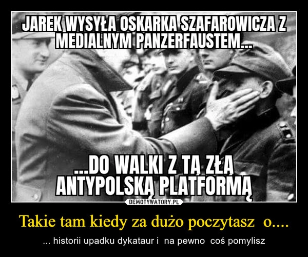 
    Takie tam kiedy za dużo poczytasz  o....