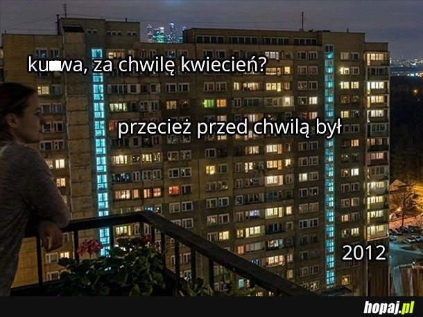
    Kiedy to zleciało