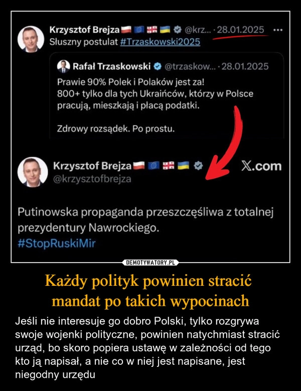 
    Każdy polityk powinien stracić 
mandat po takich wypocinach