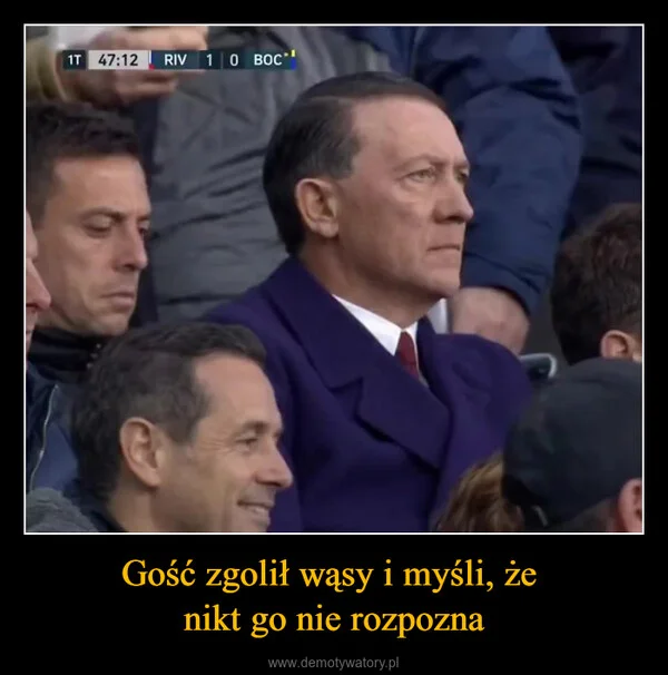 
    Gość zgolił wąsy i myśli, że nikt go nie rozpozna