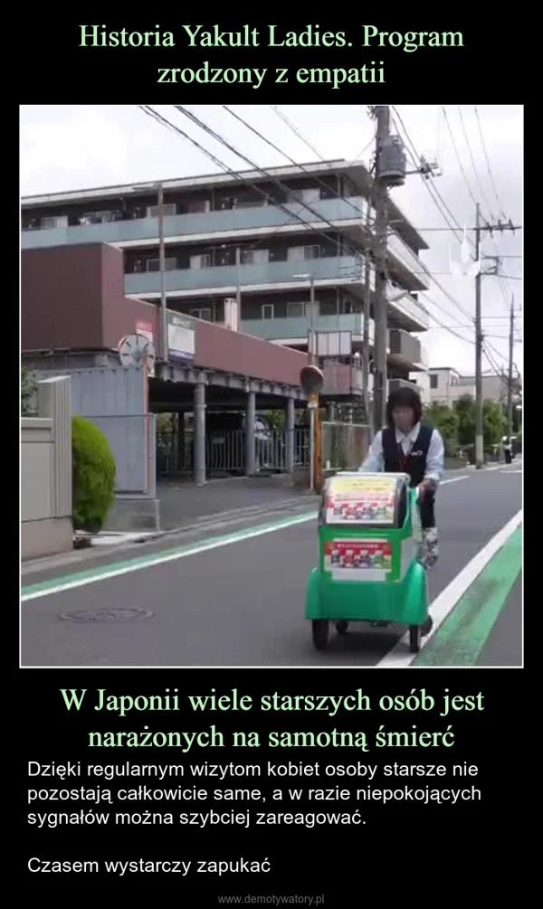 
    Historia Yakult Ladies. Program zrodzony z empatii W Japonii wiele starszych osób jest narażonych na samotną śmierć